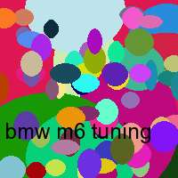 bmw m6 tuning